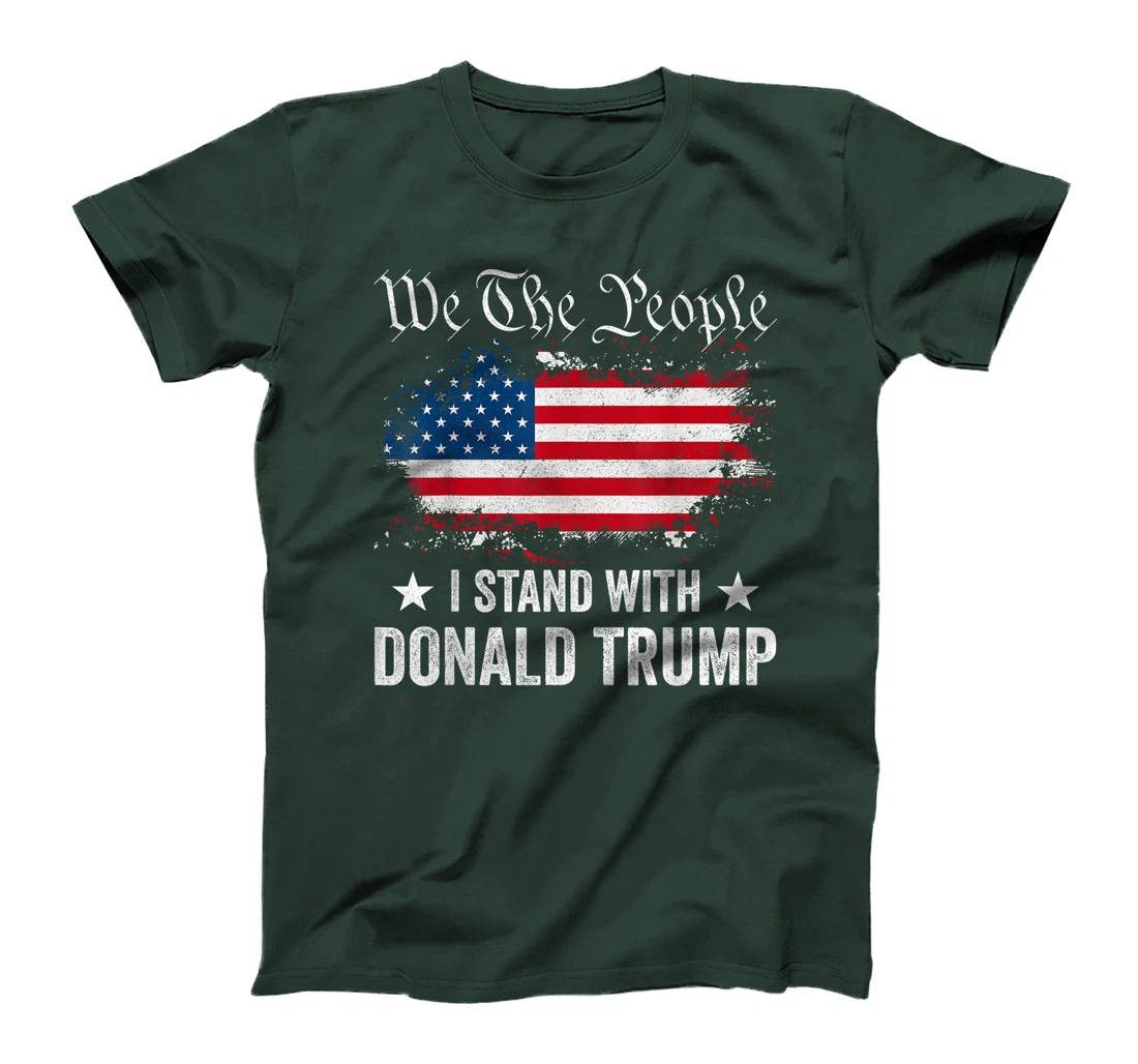 We The People I Stand With Donald Trump 4th Of July USA Flag T-Shirt