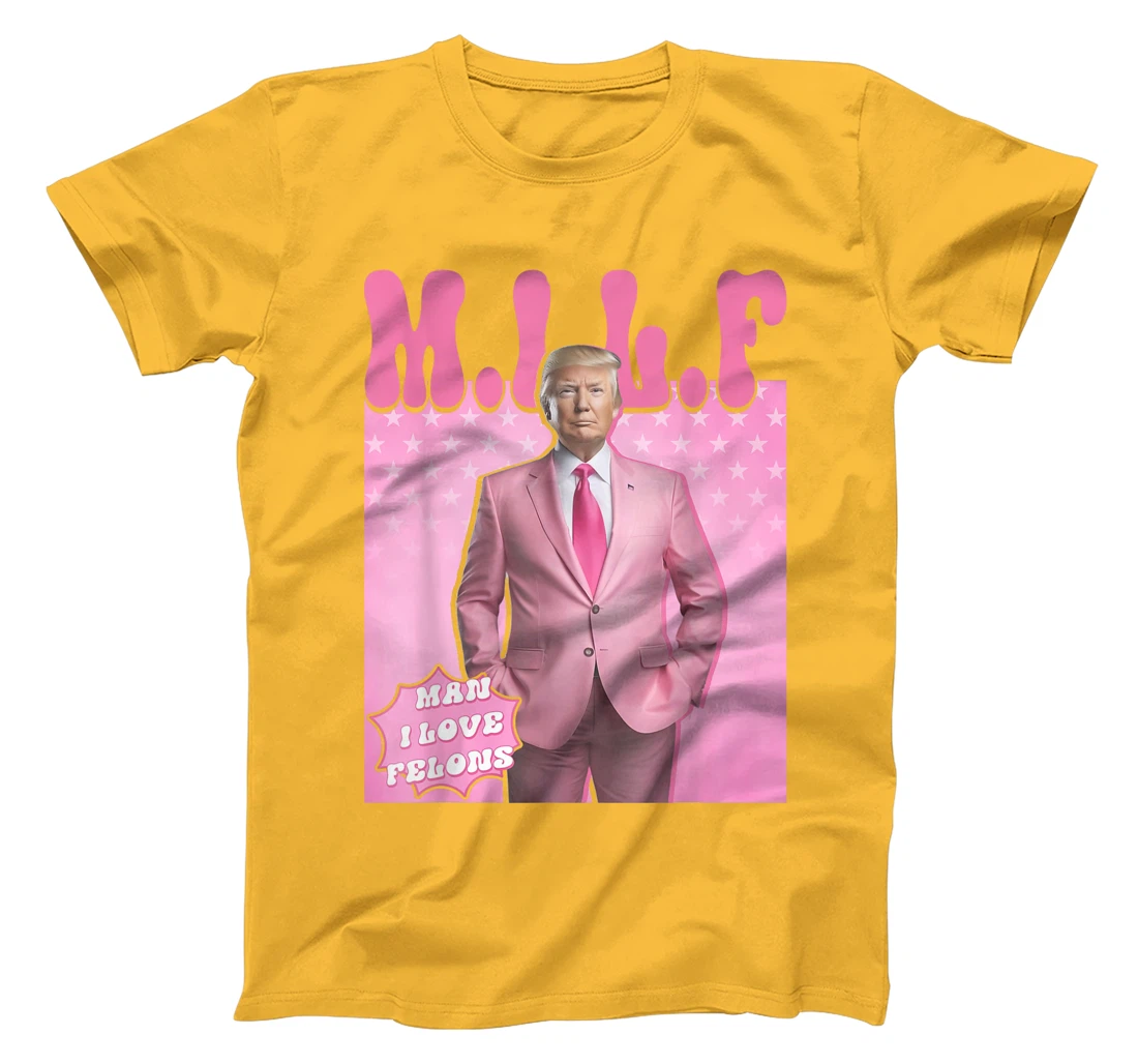MILF Man I Love Felons Trump Funny Vote Election 2024 T-Shirt