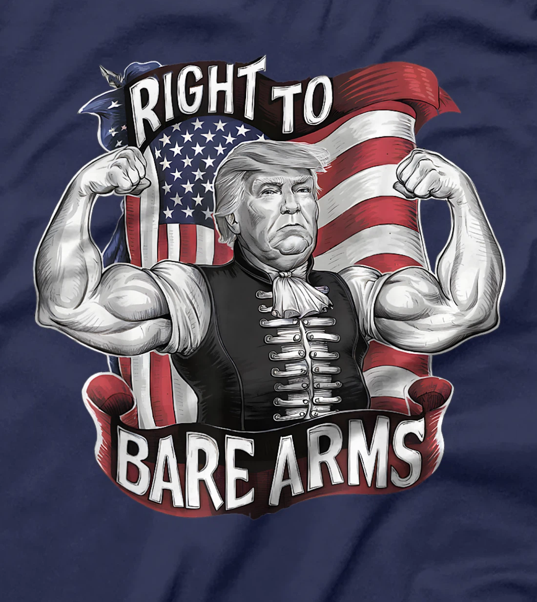 Gym Donald Trump Right To Bare Arms 4th of July USA Flag T-Shirt