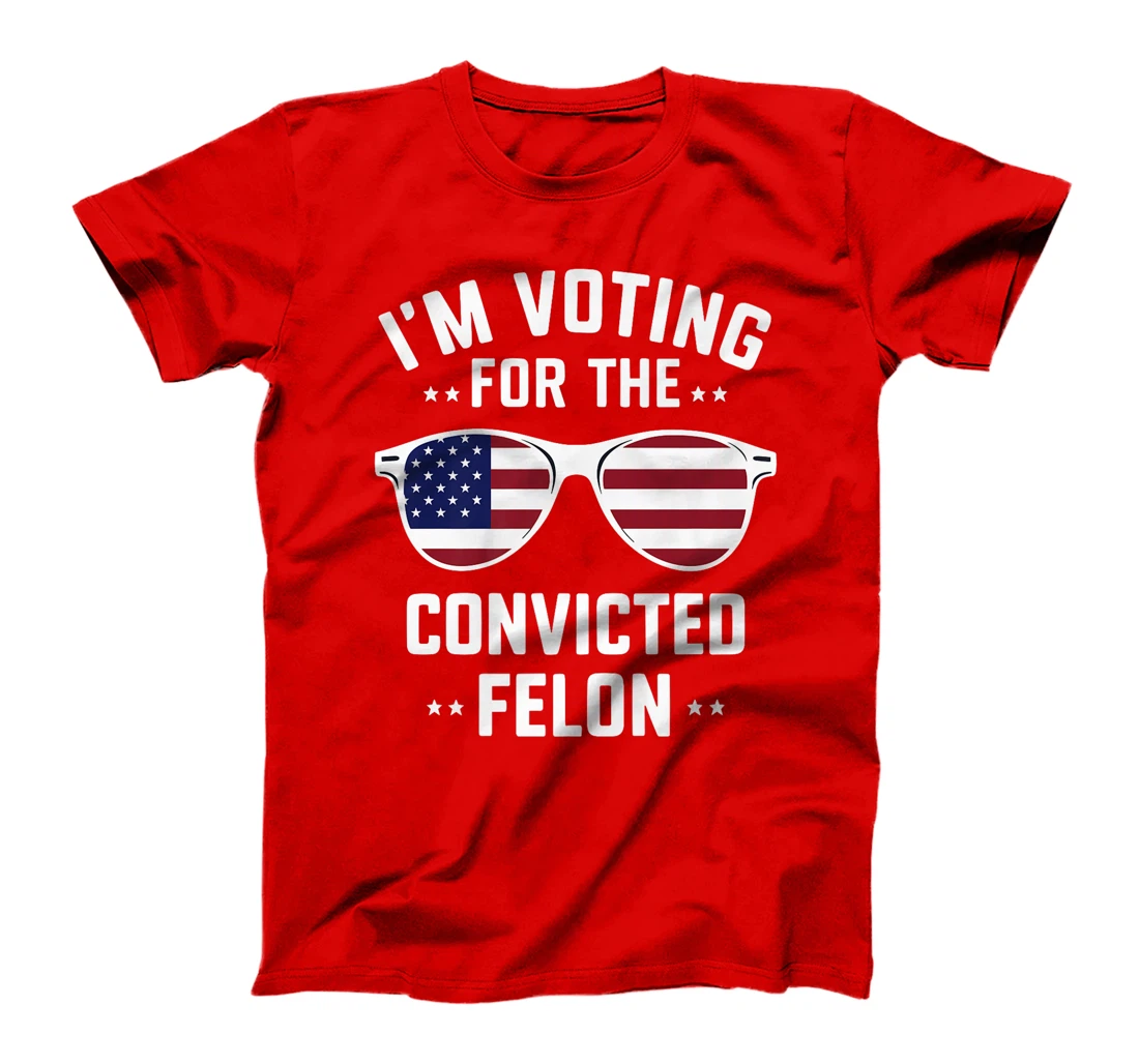 I'm Voting Convicted Felon 2024 Trump 2024 Convicted Felon Premium T-Shirt