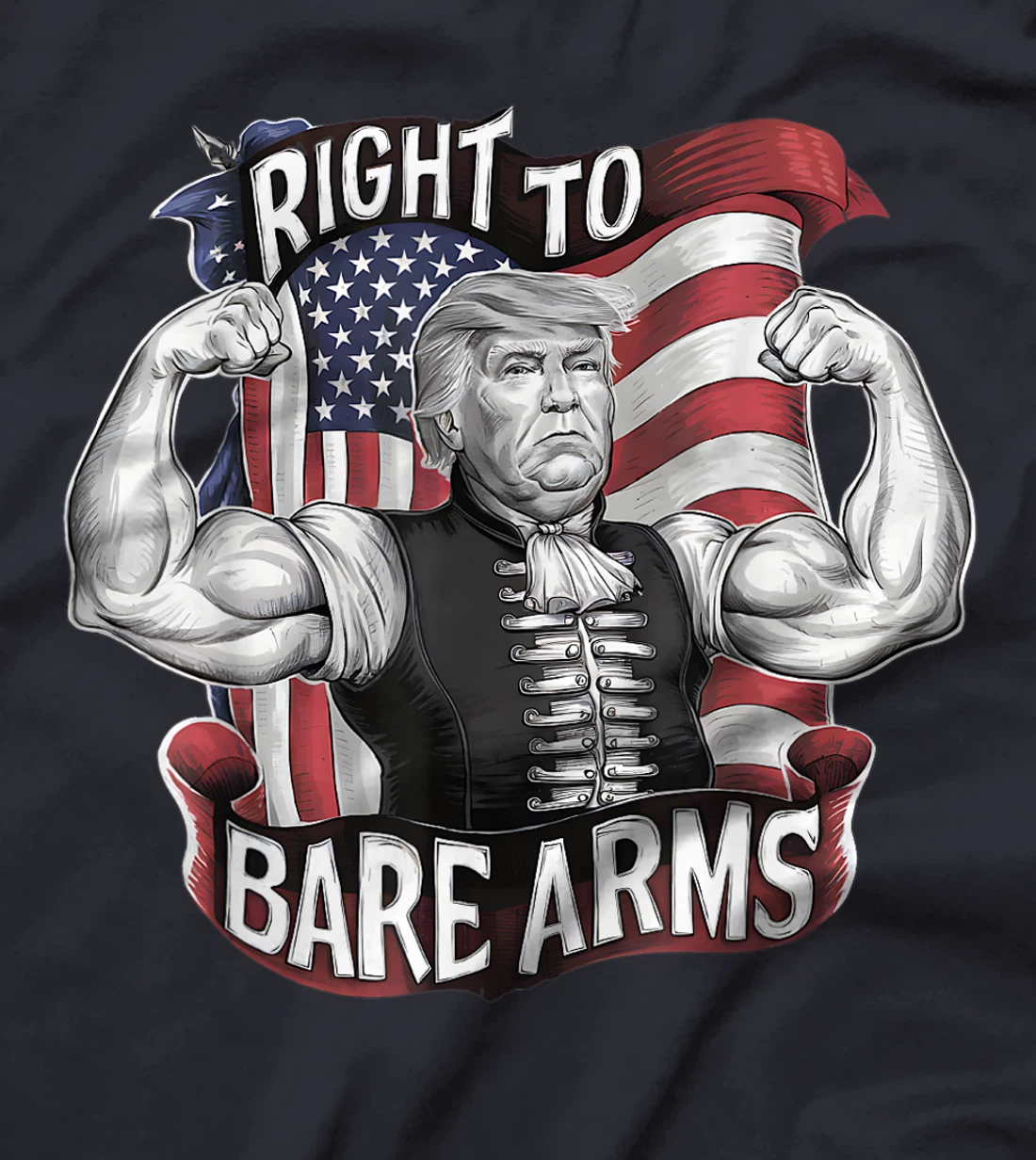 Gym Donald Trump Right To Bare Arms 4th of July USA Flag T-Shirt