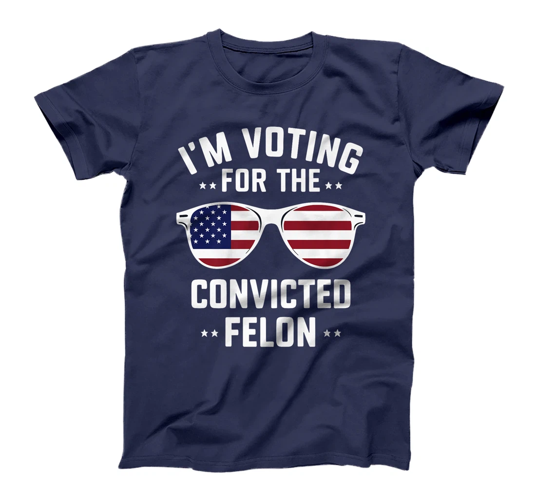 I'm Voting Convicted Felon 2024 Trump 2024 Convicted Felon Premium T-Shirt