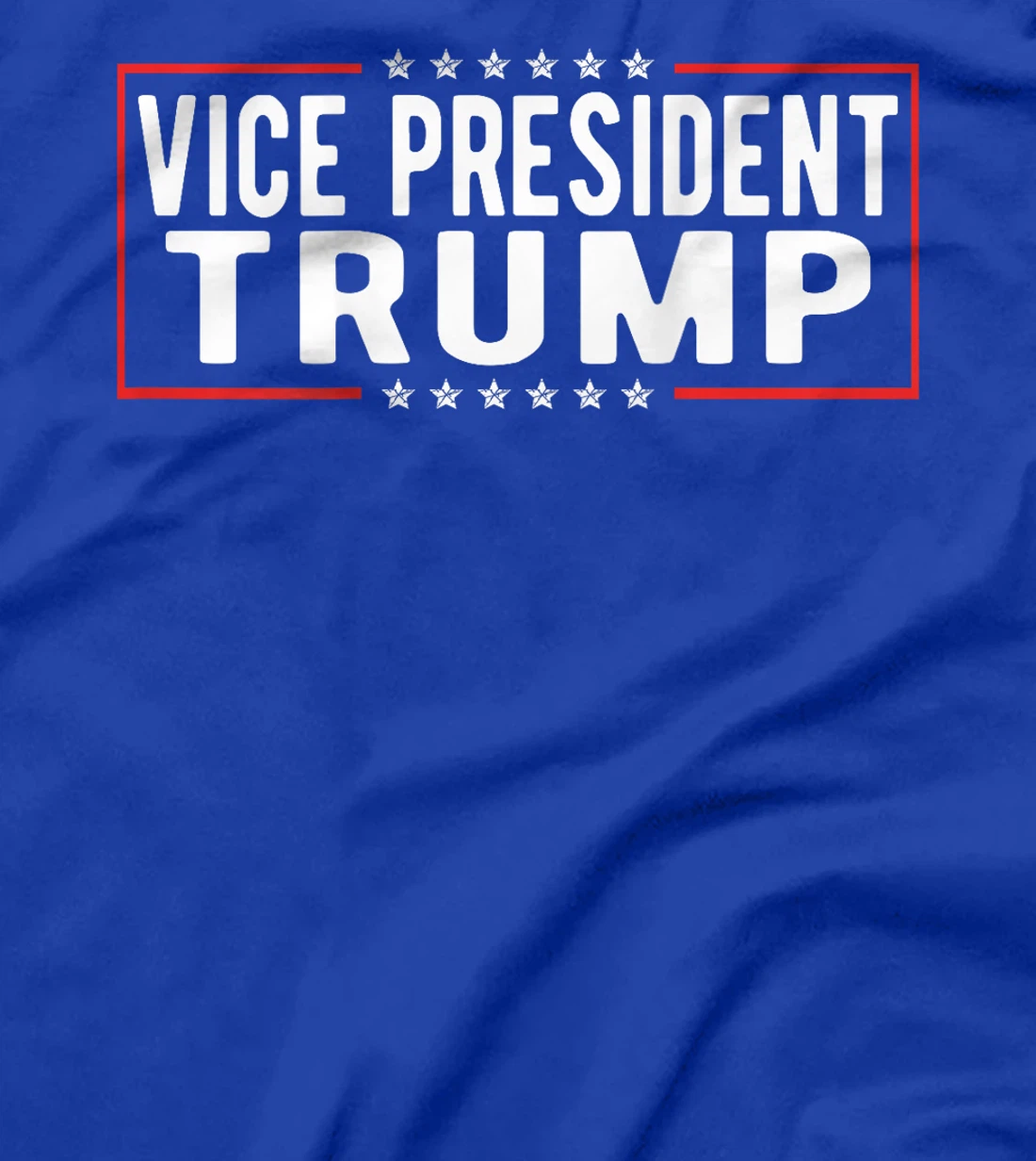 Funny VP Trump Funny Biden Election VP Trump (On Back) T-Shirt