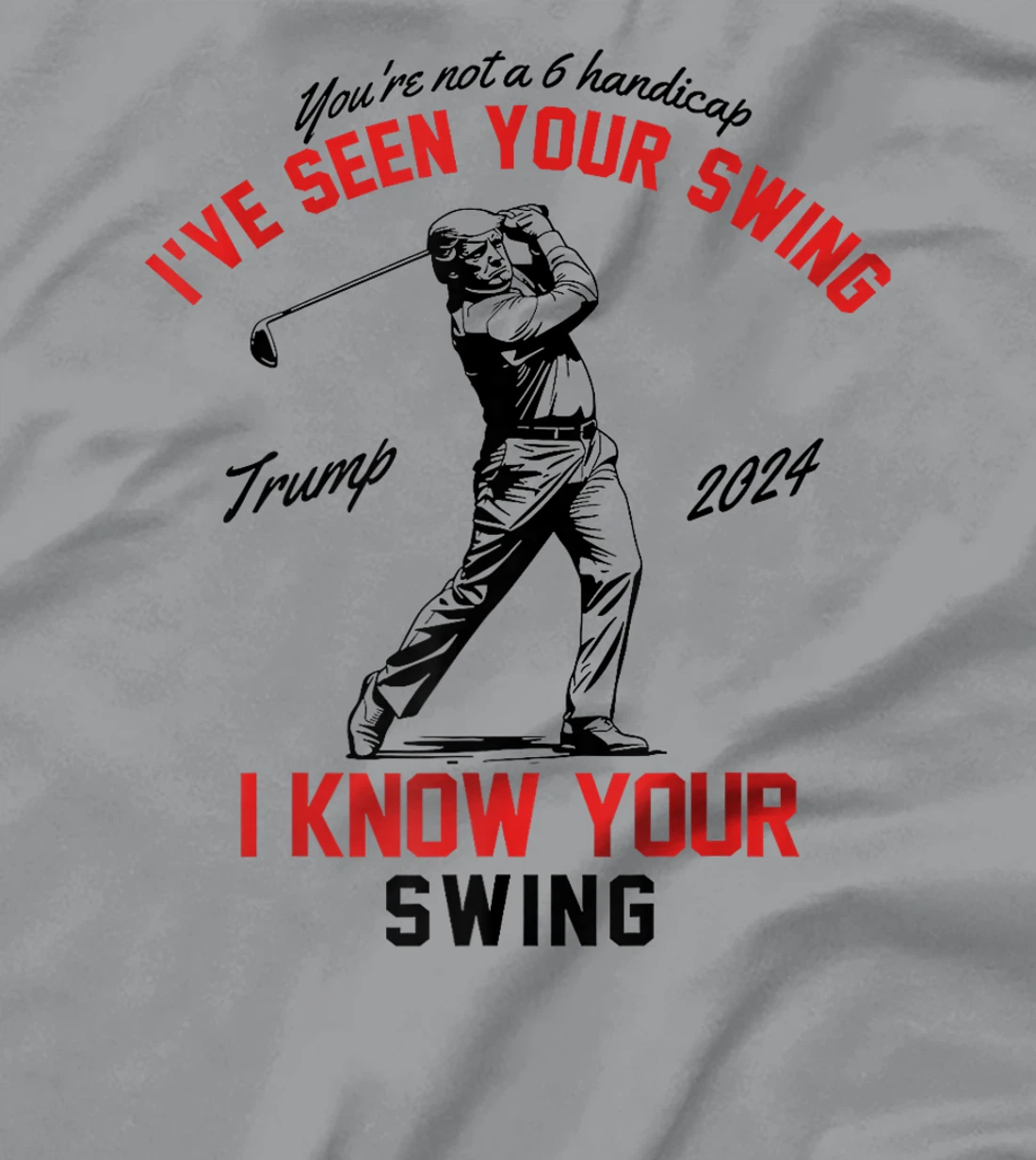 I've Seen Your Swing I Know Your Swing Funny Trump Golf 2024 Premium T-Shirt