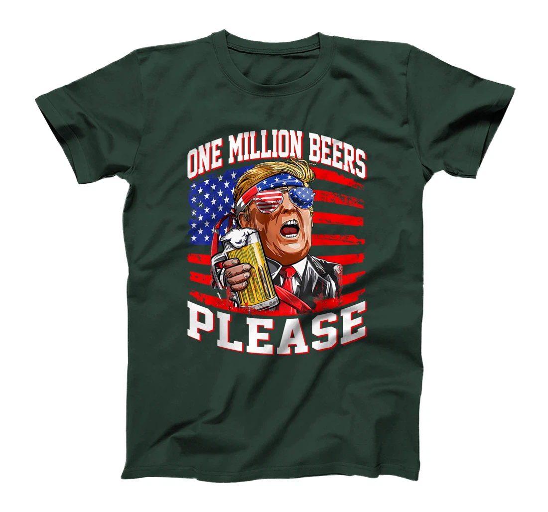 One Million Beers Please Trump 4th of July USA American Flag T-Shirt
