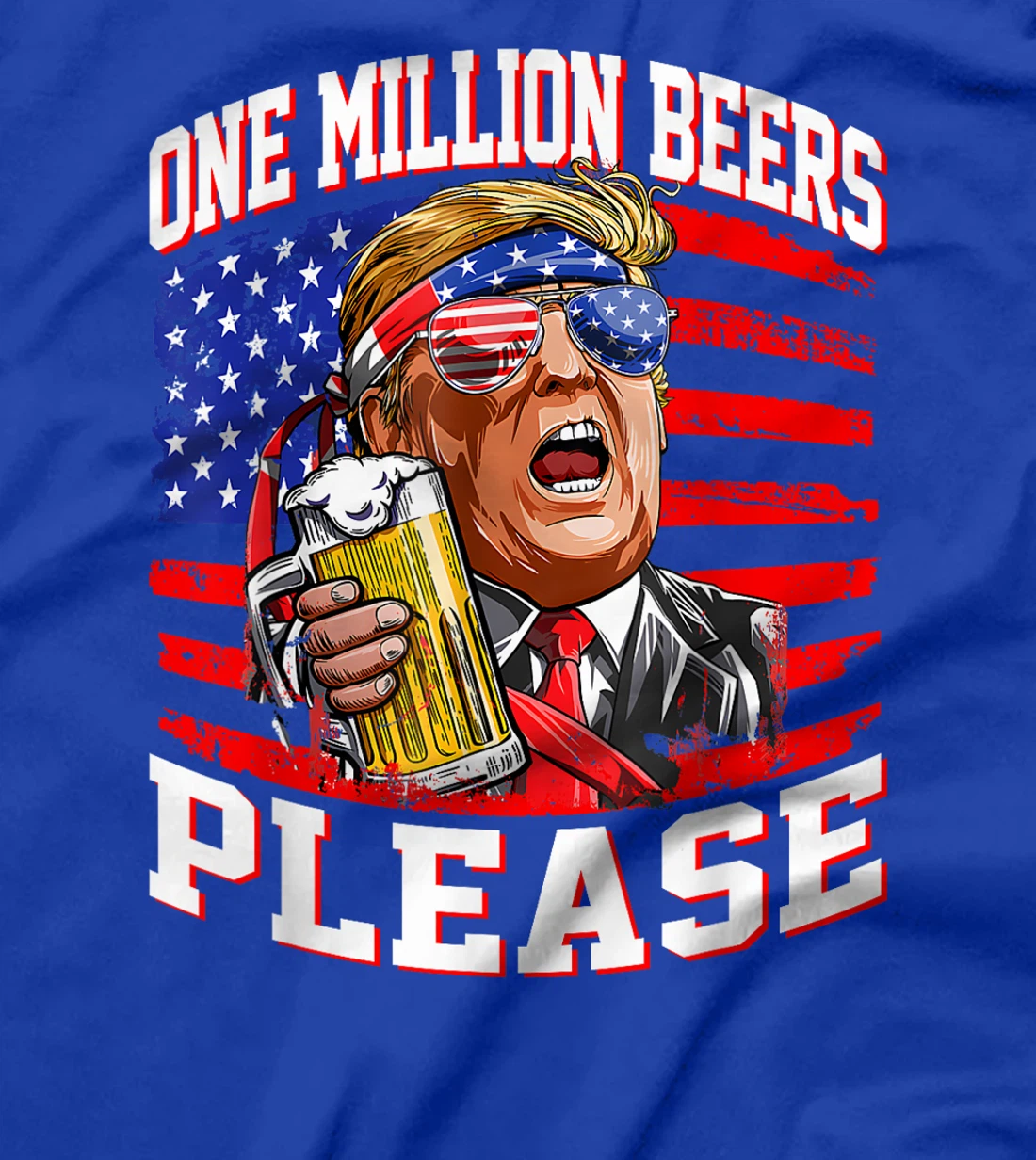 One Million Beers Please Trump 4th of July USA American Flag T-Shirt