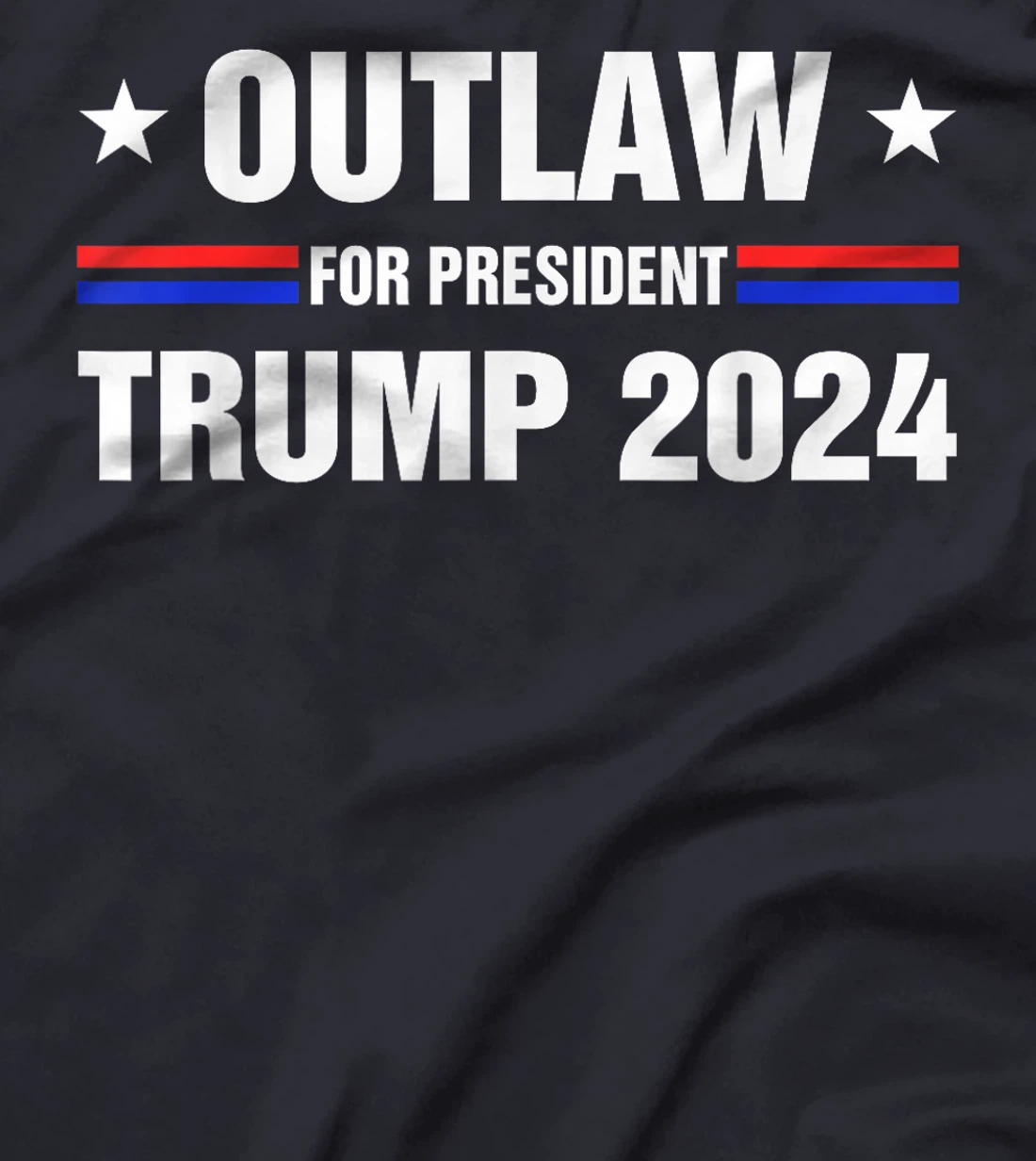 Outlaw President Trump 2024 Convicted Felon Pro Trump 2024 T-Shirt