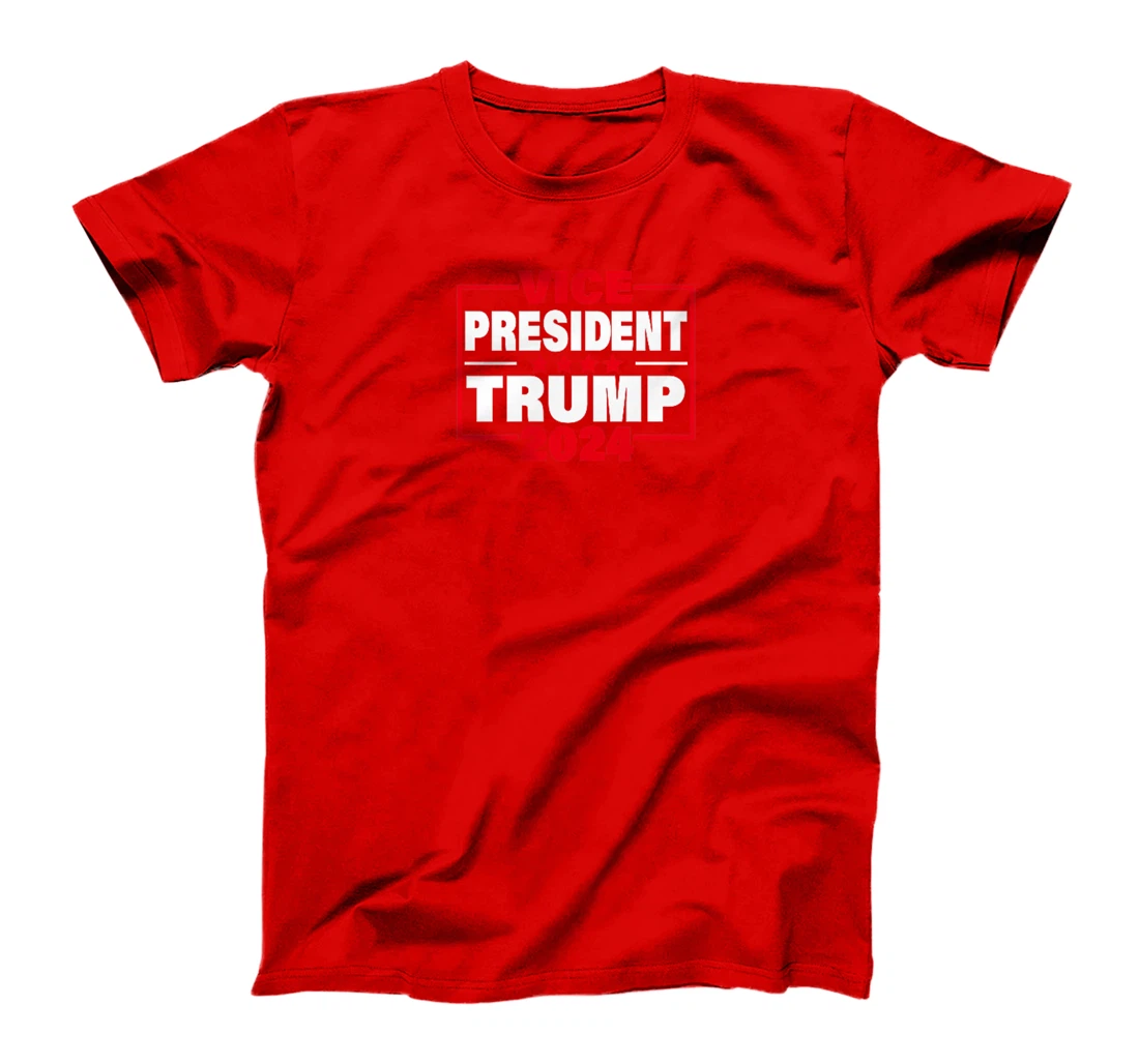 Vice President Trump Funny Trump 2024 Election Men Women T-Shirt
