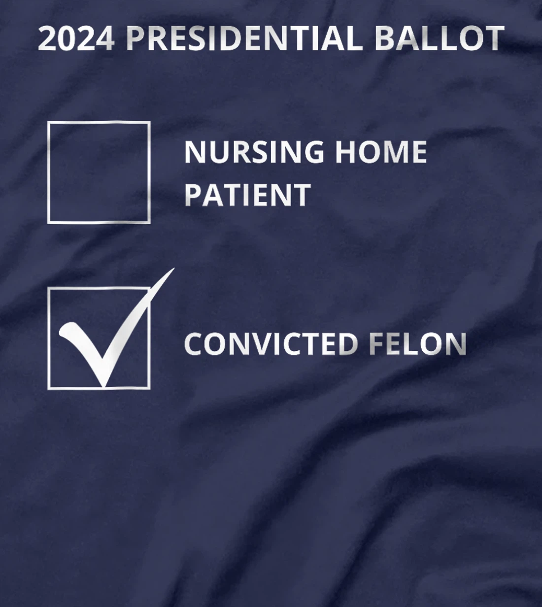 Trump 2024 - Election Ballot - Political Humor T-Shirt