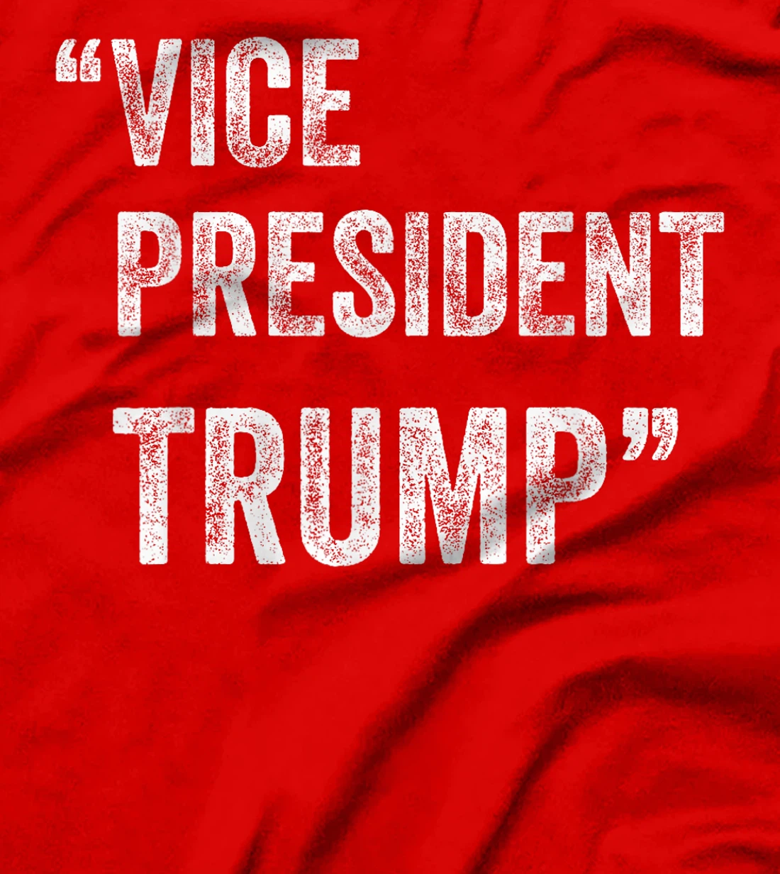 Vice President Trump Election Funny T-Shirt