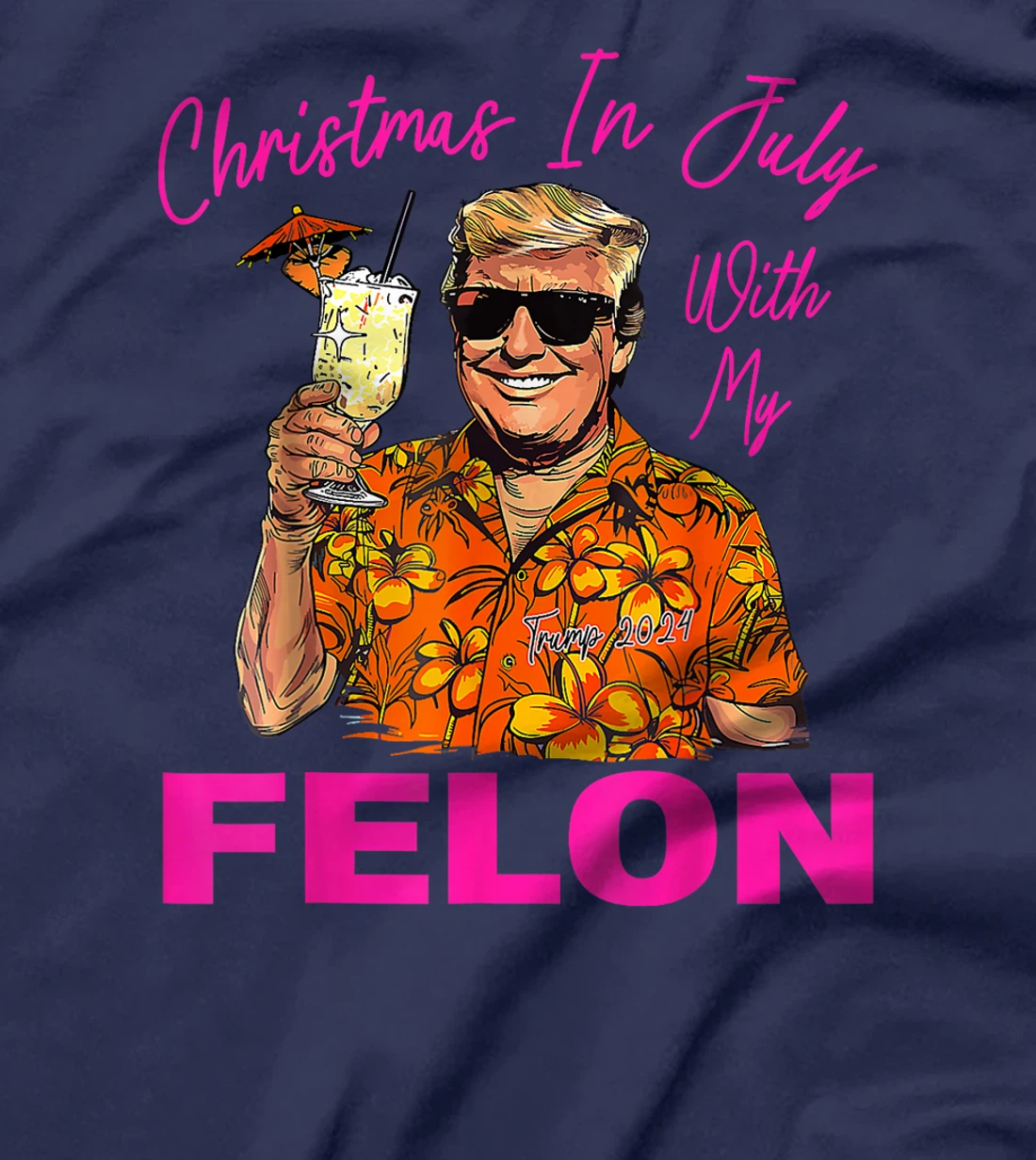 Christmas In July With My Felon Trump 2024 Summer Vacation T-Shirt