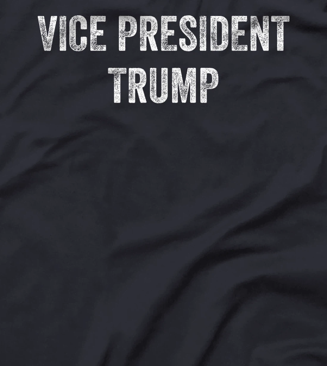 Vice President Trump Funny T-Shirt