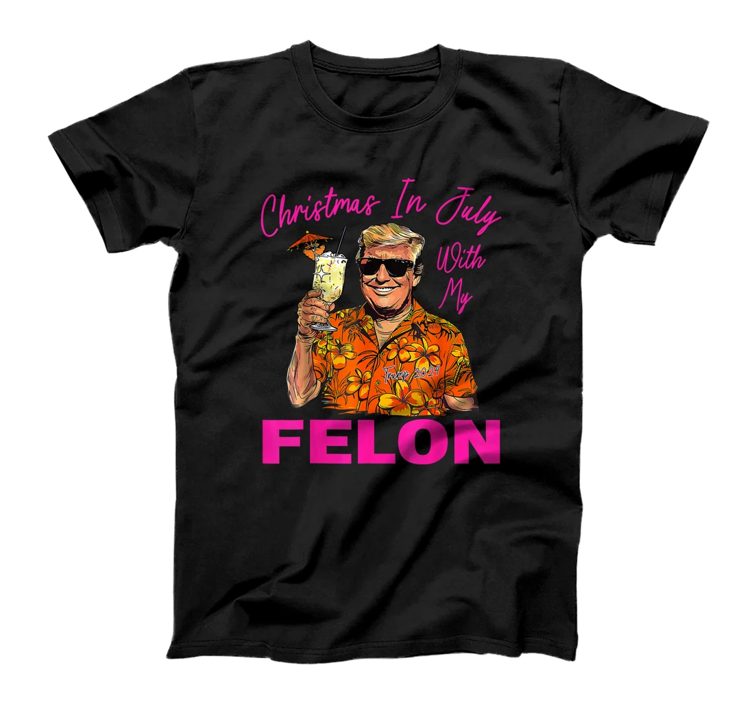 Christmas In July With My Felon Trump 2024 Summer Vacation T-Shirt