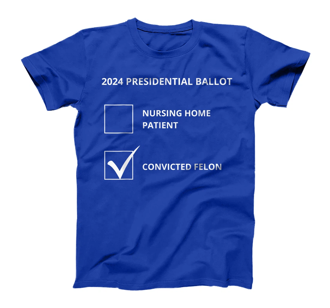 Trump 2024 - Election Ballot - Political Humor T-Shirt