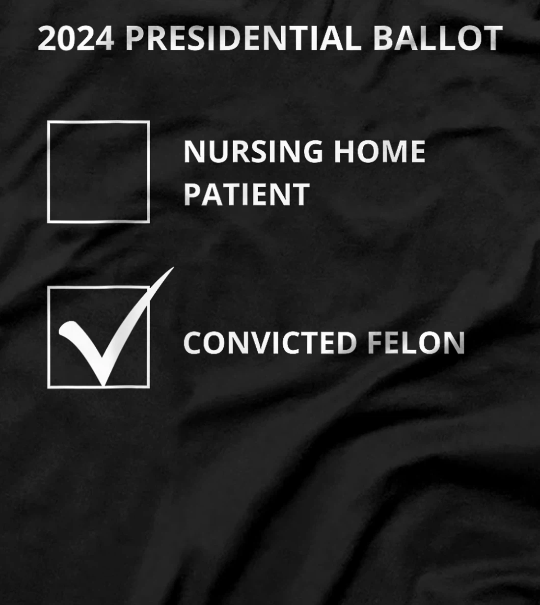 Trump 2024 - Election Ballot - Political Humor T-Shirt