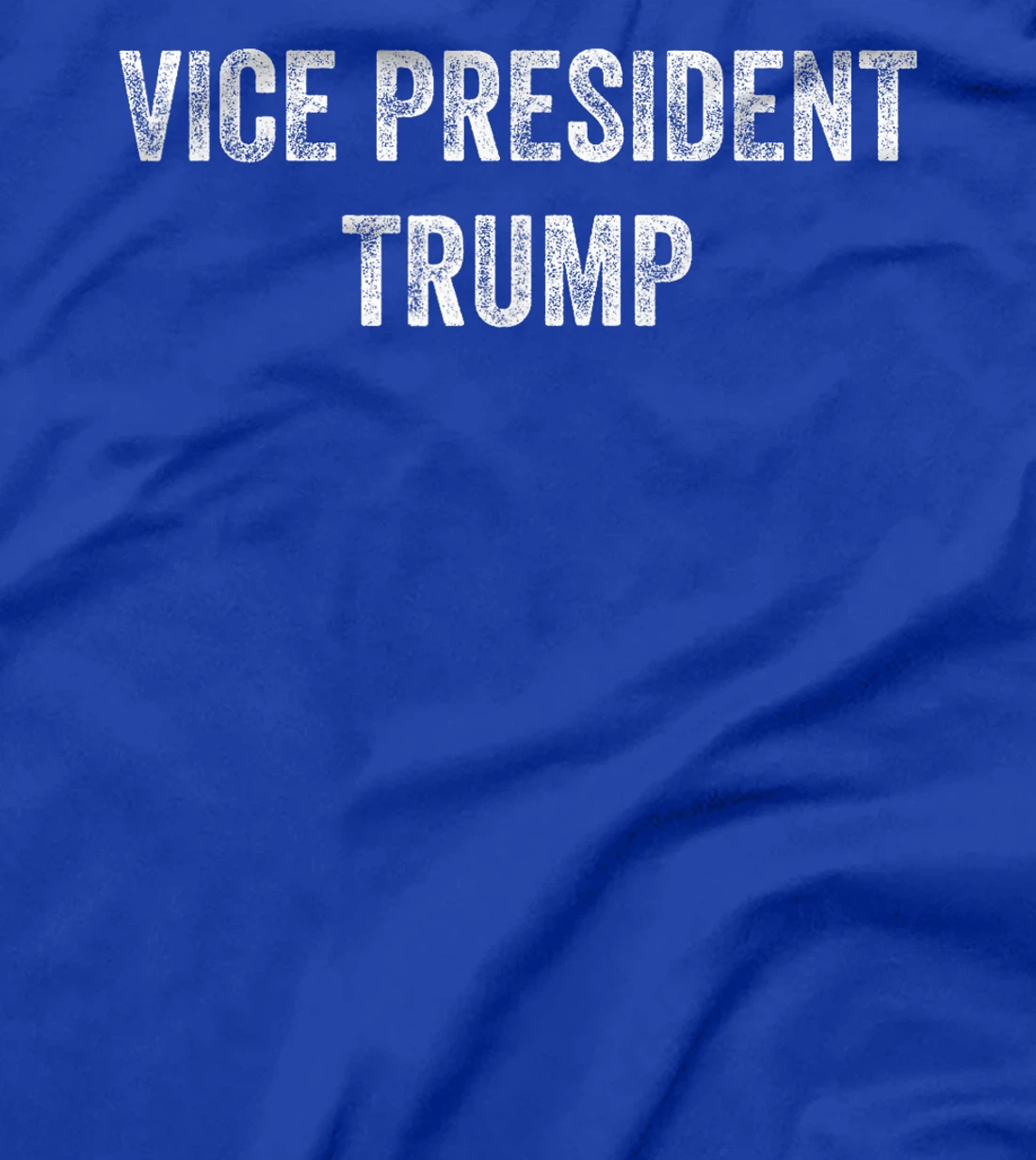 Vice President Trump Funny T-Shirt