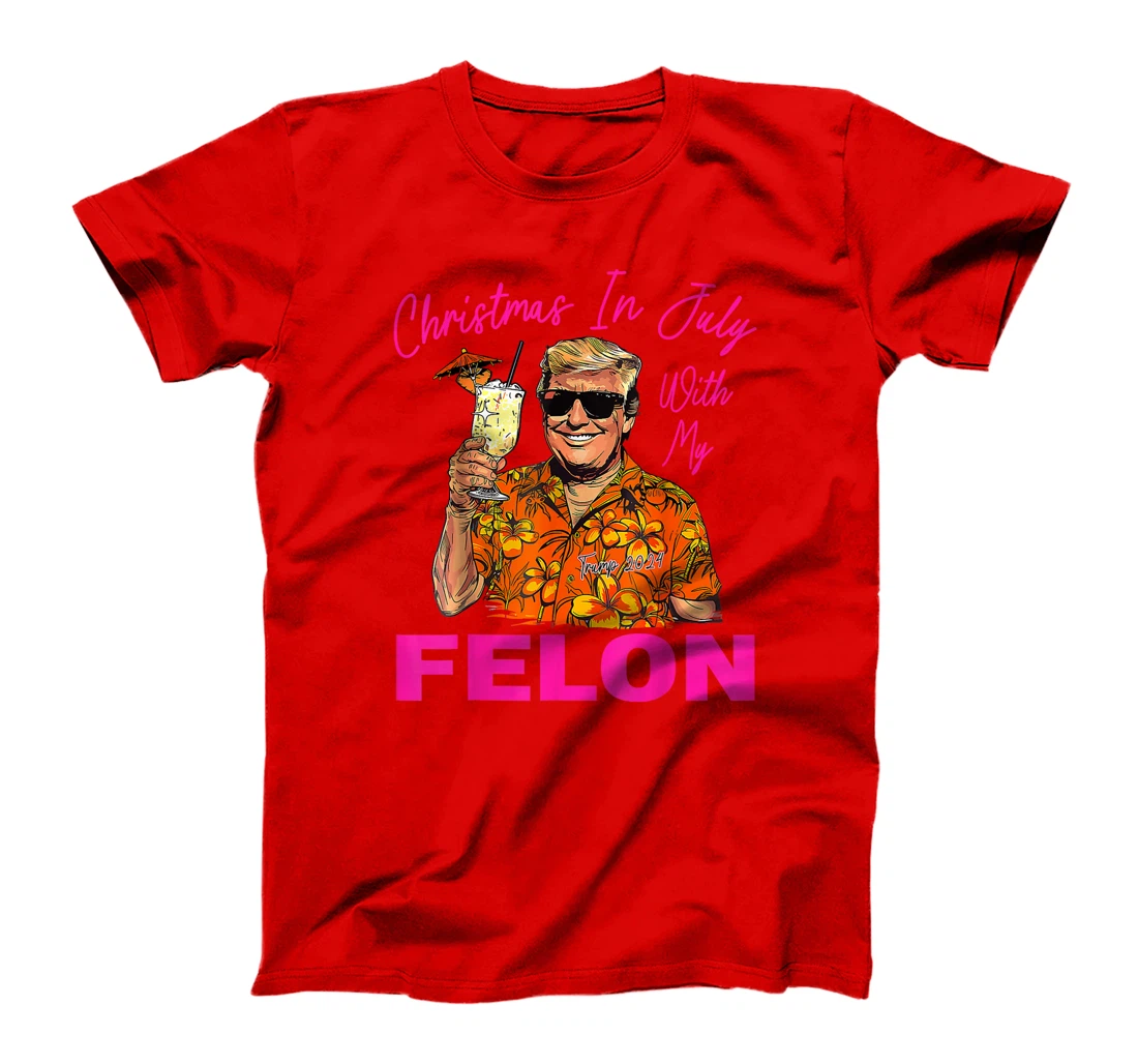 Christmas In July With My Felon Trump 2024 Summer Vacation T-Shirt