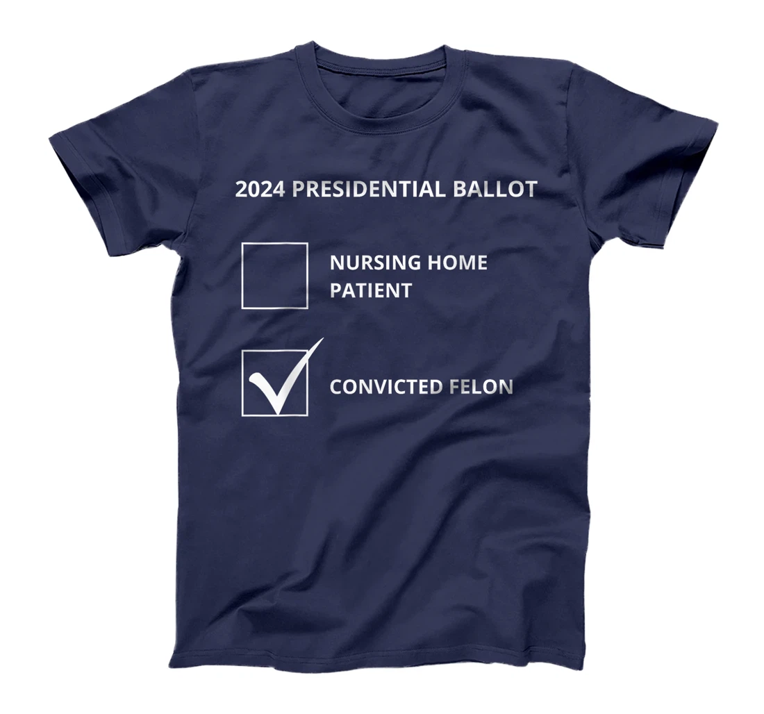 Trump 2024 - Election Ballot - Political Humor T-Shirt