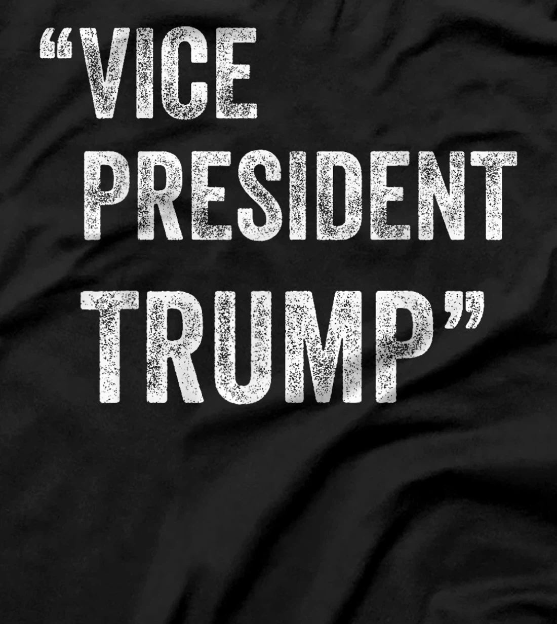 Vice President Trump Election Funny T-Shirt
