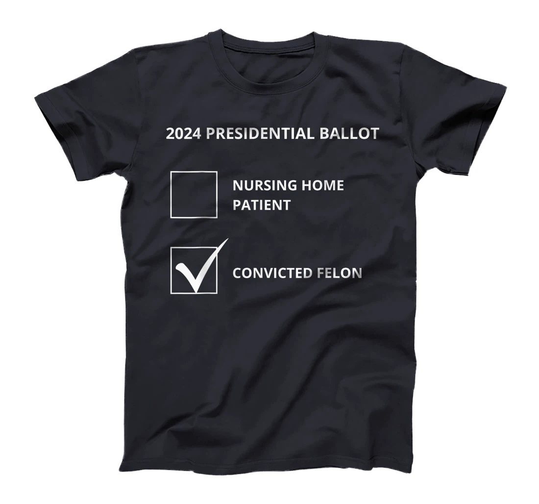 Trump 2024 - Election Ballot - Political Humor T-Shirt