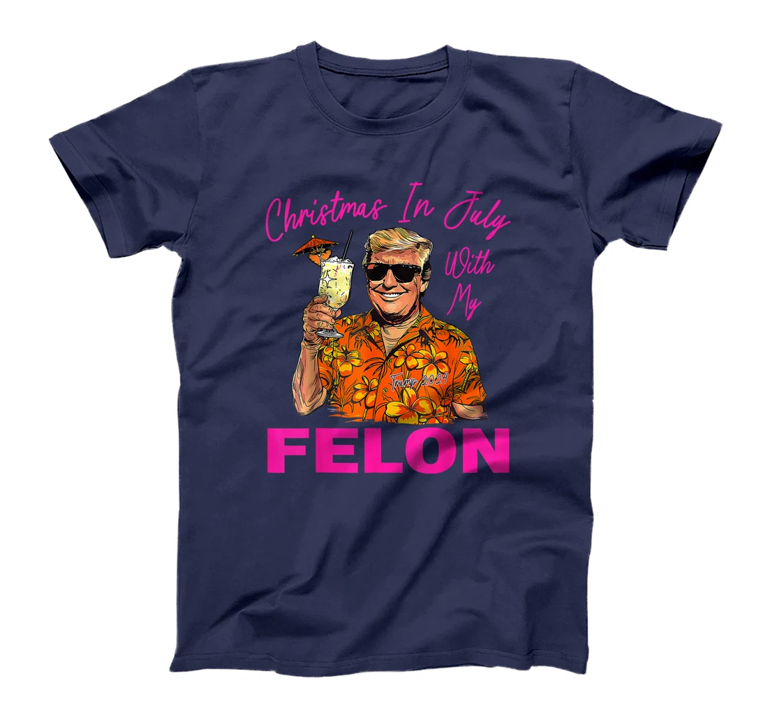 Christmas In July With My Felon Trump 2024 Summer Vacation T-Shirt