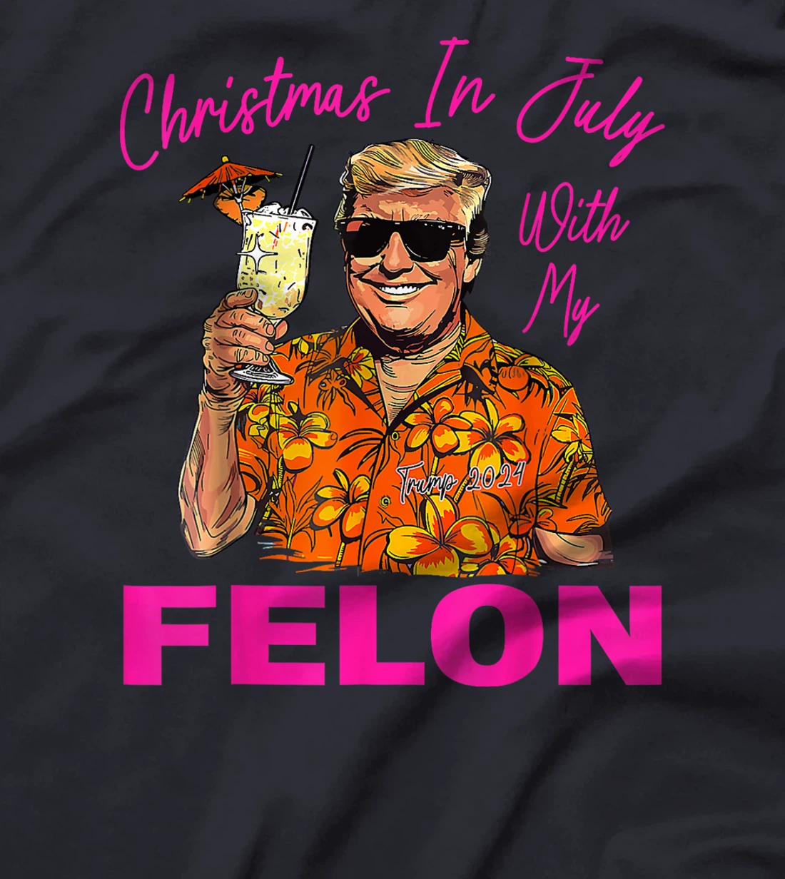 Christmas In July With My Felon Trump 2024 Summer Vacation T-Shirt