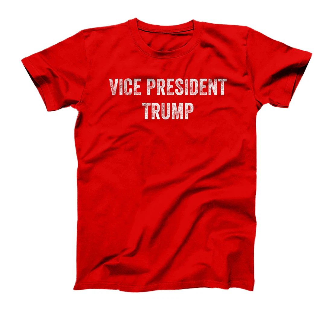 Vice President Trump Funny T-Shirt