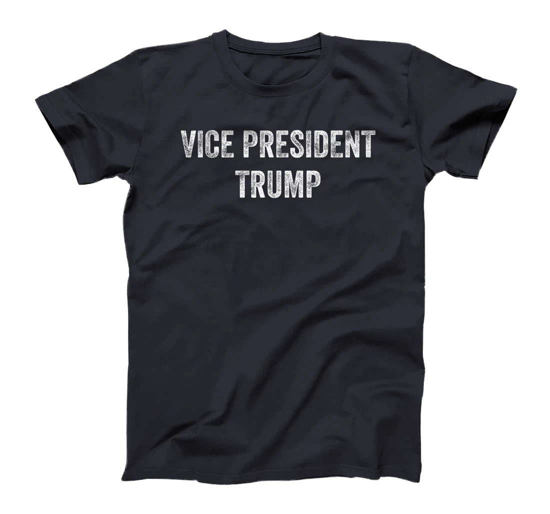 Vice President Trump Funny T-Shirt