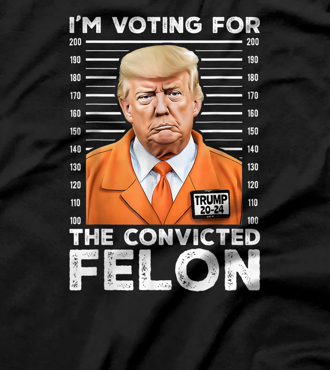 I'm Voting For Convicted Felon Trump Mugshot Orange Jumpsuit T-Shirt