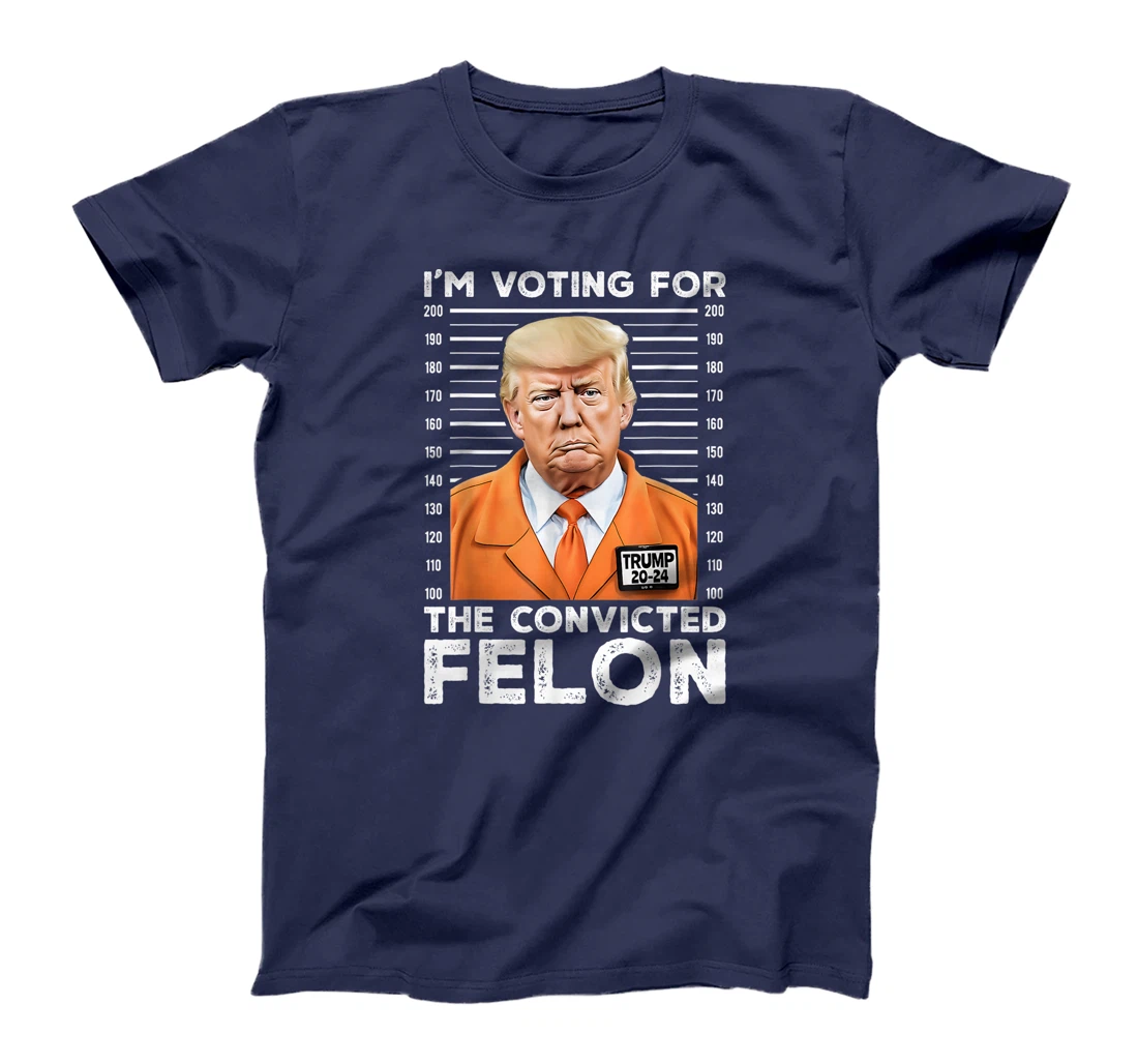 I'm Voting For Convicted Felon Trump Mugshot Orange Jumpsuit T-Shirt