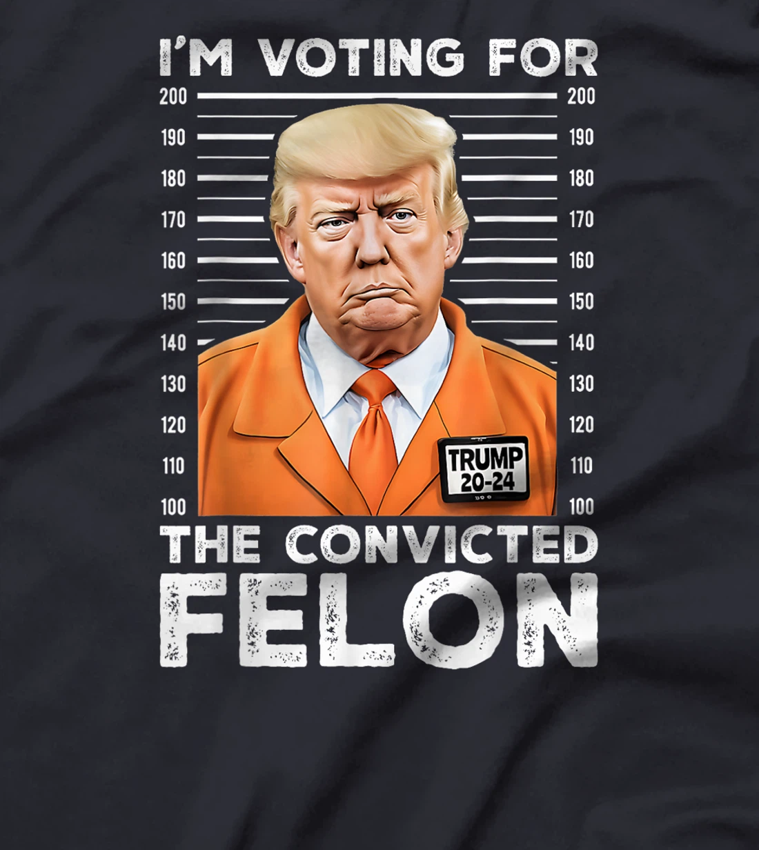 I'm Voting For Convicted Felon Trump Mugshot Orange Jumpsuit T-Shirt