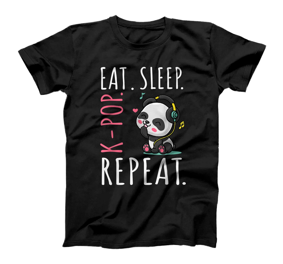 Eat Sleep K-Pop Repeat Cute Panda Listening Music Kpop Gifts T-Shirt