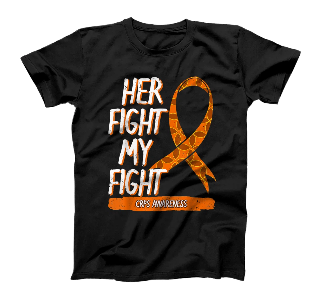 Her Fight My Fight CRPS Awareness Orange Ribbon RSD RND Gift T-Shirt