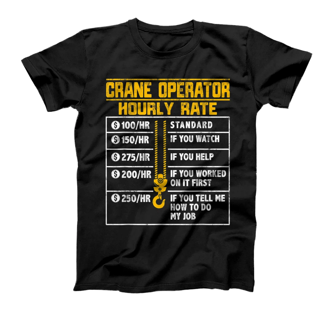 Crane Operator Funny Hourly Rate T-Shirt