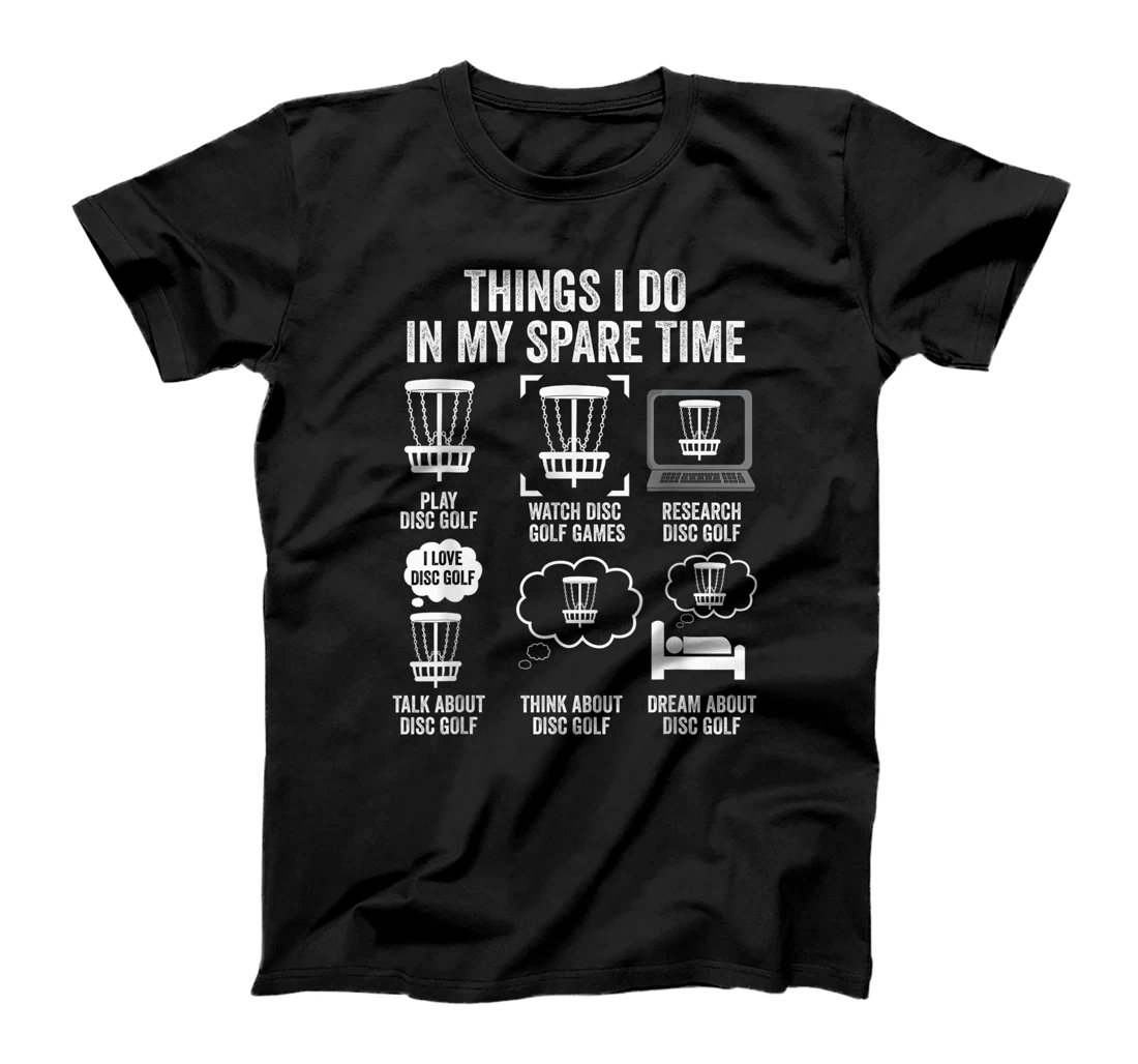 Things I Do In My Spare Time Disc Golf funny Gift Player T-Shirt