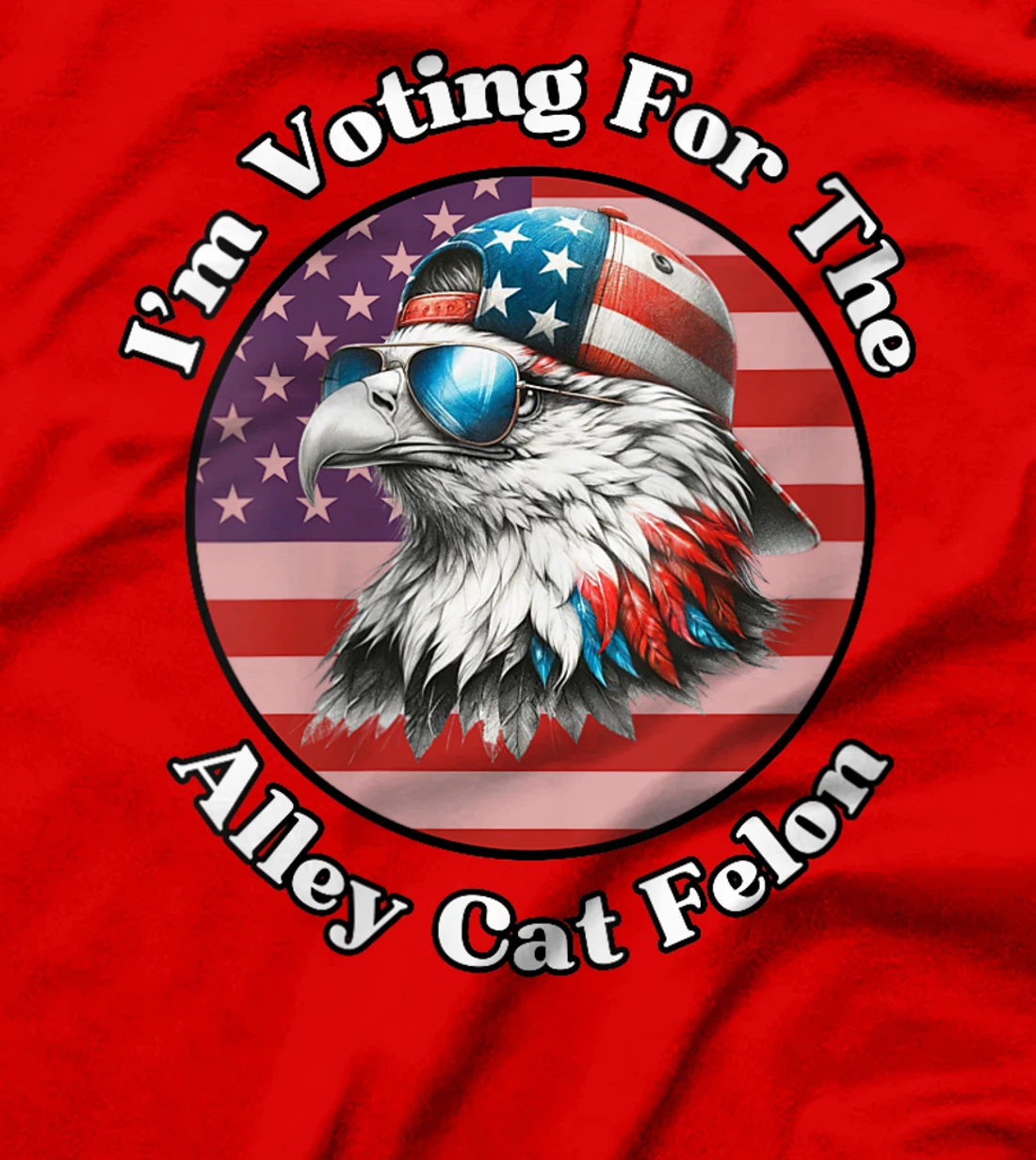 Womens Voting For The Felon Alley Cat Trump Support Bald Eagle T-Shirt