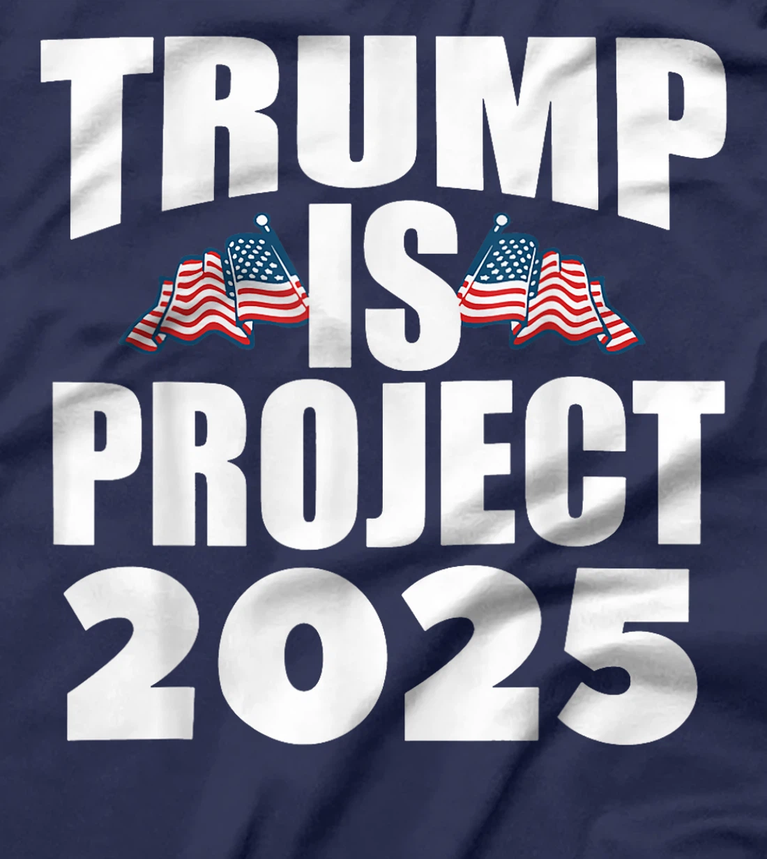 Trump Is Project 2025 T-Shirt