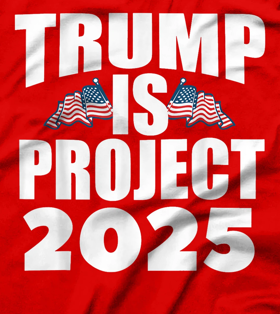 Trump Is Project 2025 T-Shirt
