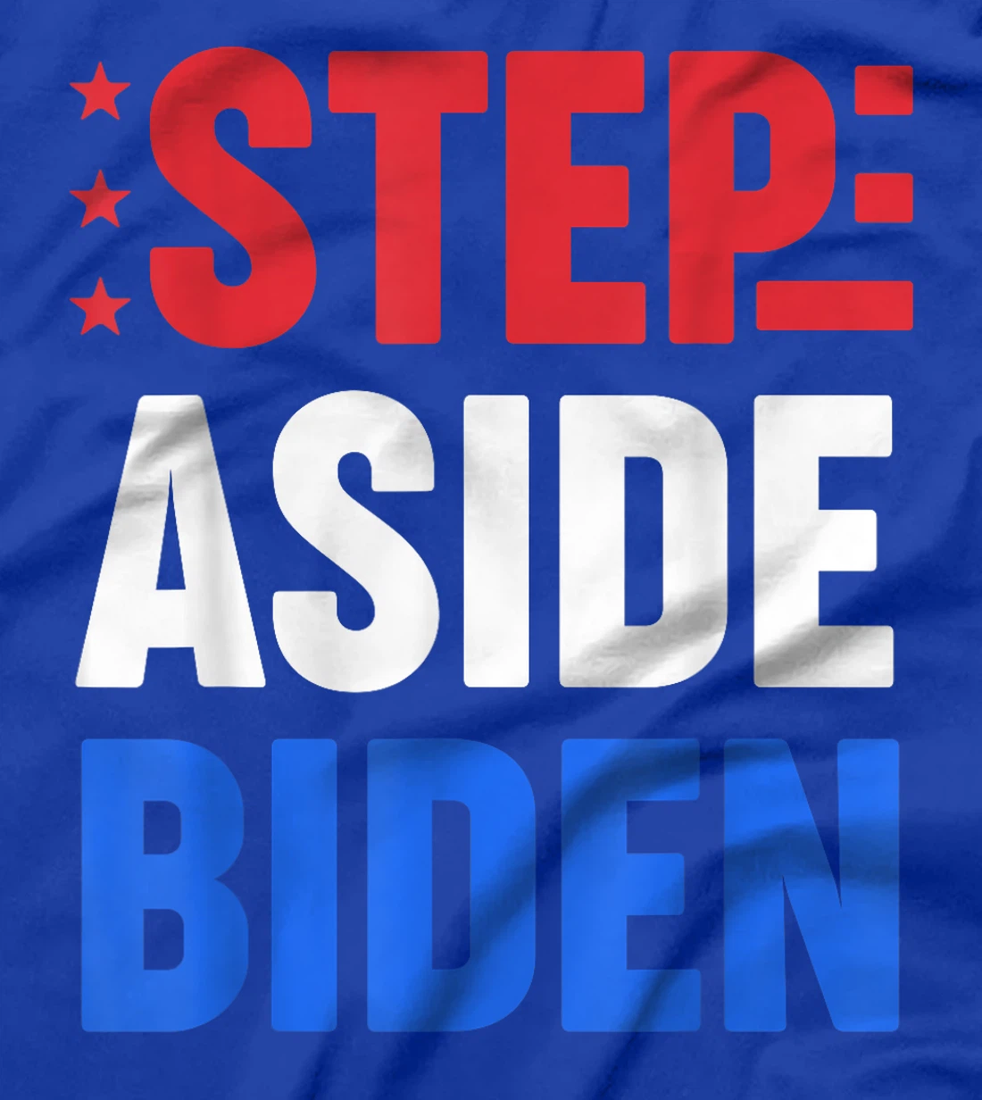 Step Aside Biden Replace Joe Funny Pro Trump Election T-Shirt