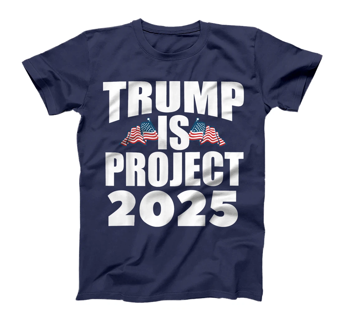 Trump Is Project 2025 T-Shirt