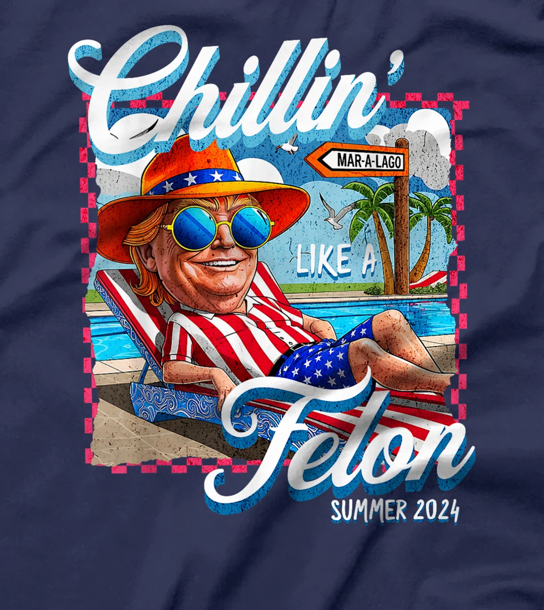 Funny Chillin Like a Felon Summer Trump for President 2024 T-Shirt