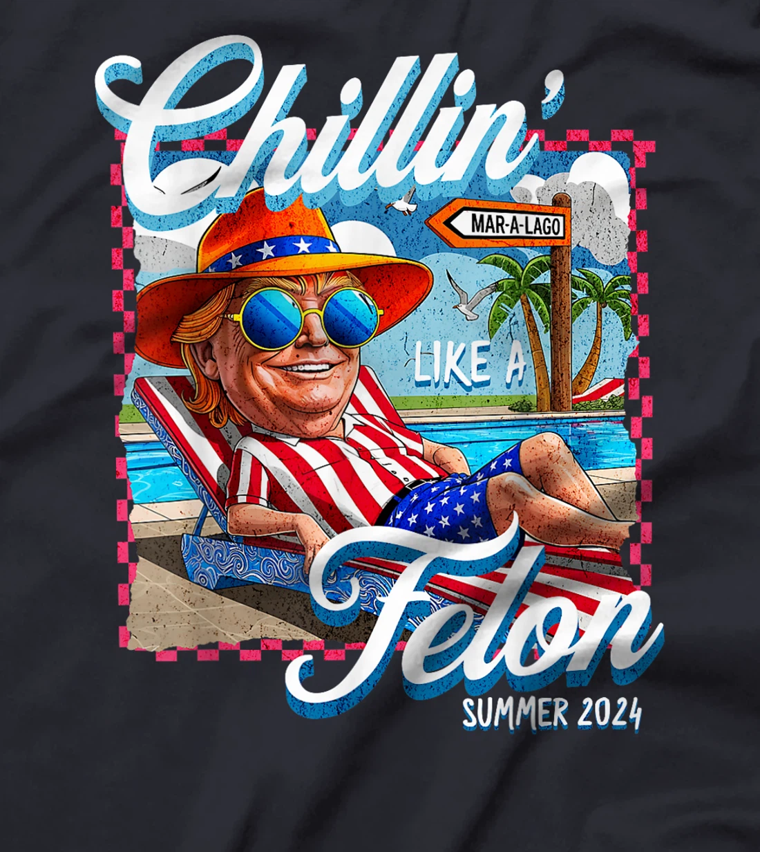 Funny Chillin Like a Felon Summer Trump for President 2024 T-Shirt