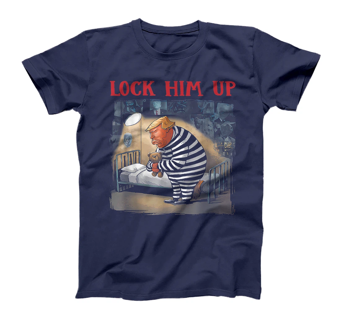 Lock-Him-Up-Anti-Trump-2024-Funny-Jail-Trump-For-Prison T-Shirt