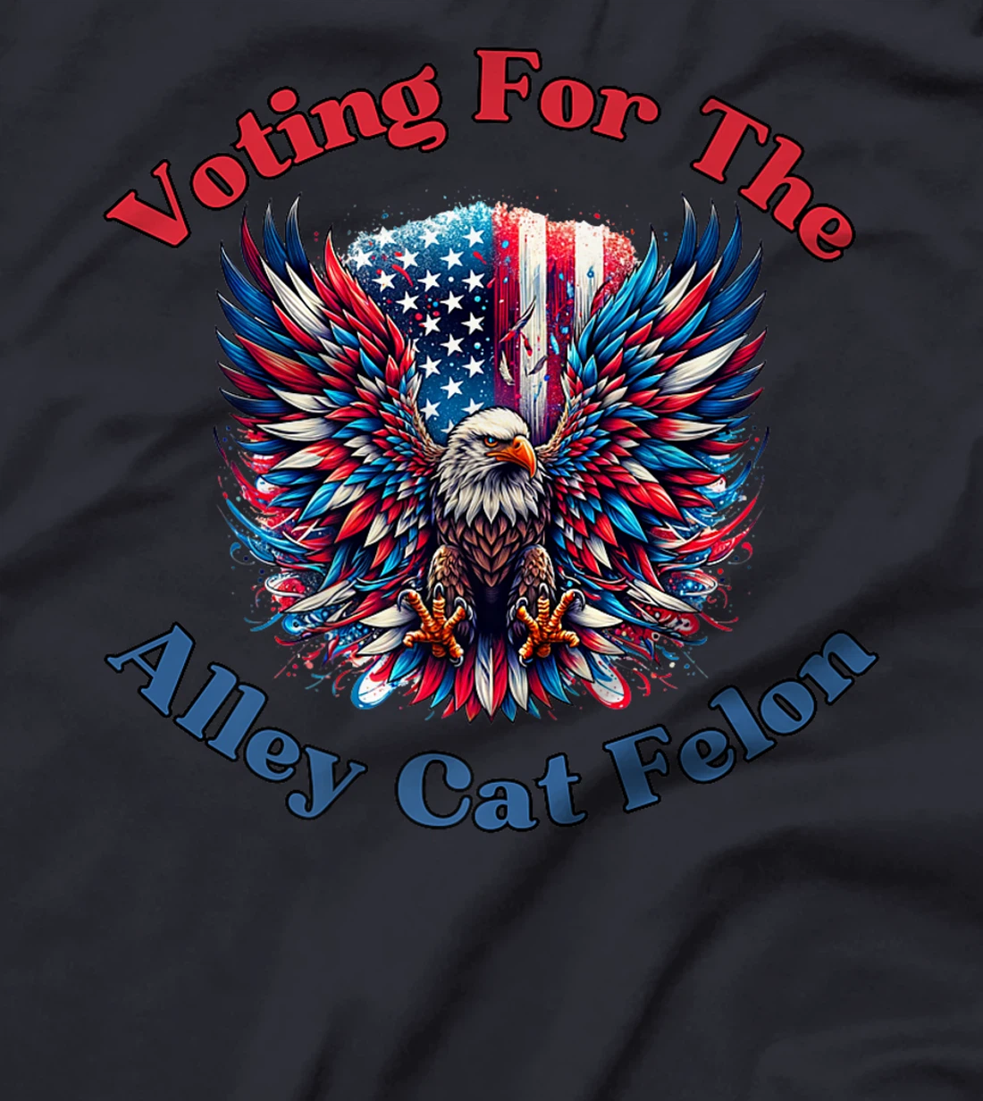 Voting For The Felon Alley Cat Trump Support American Eagle Premium T-Shirt