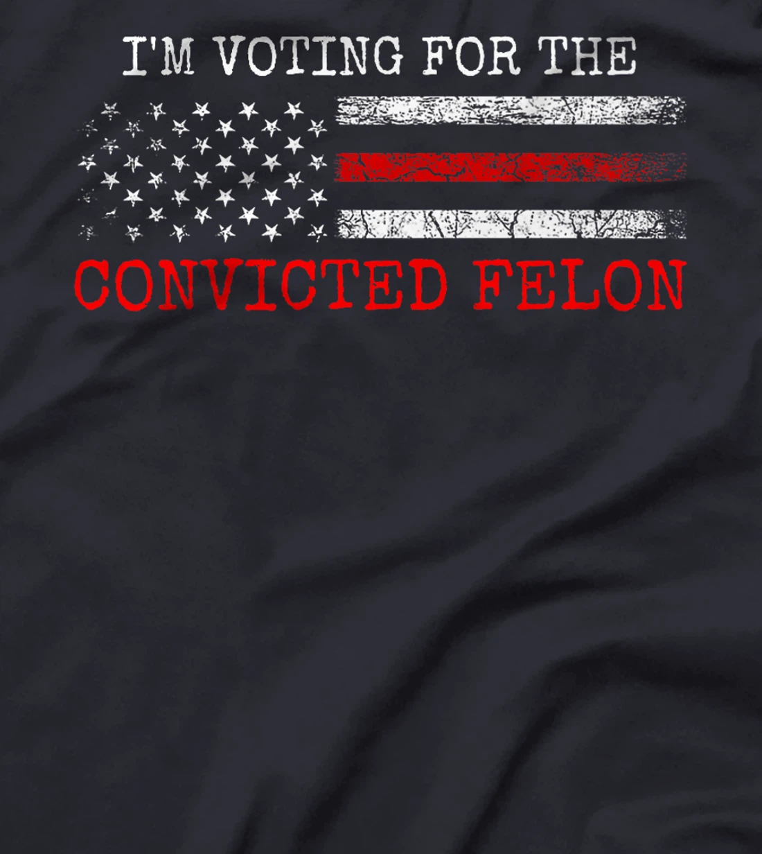 I Am Voting for the Convicted Felon Trump 2024 American Flag Premium T-Shirt
