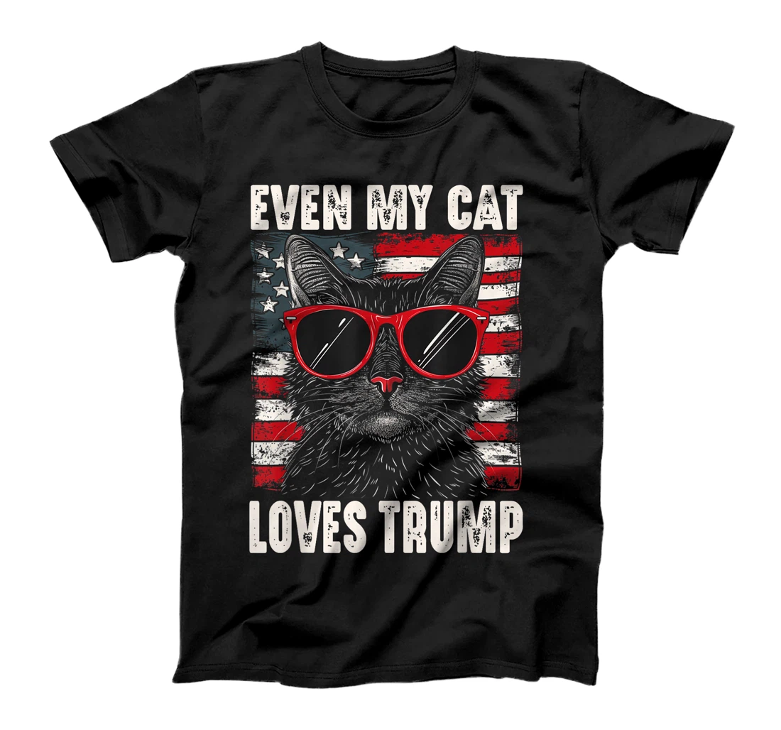 Even My Cat Loves Trump, Trump Supporter Cat Lover Funny T-Shirt