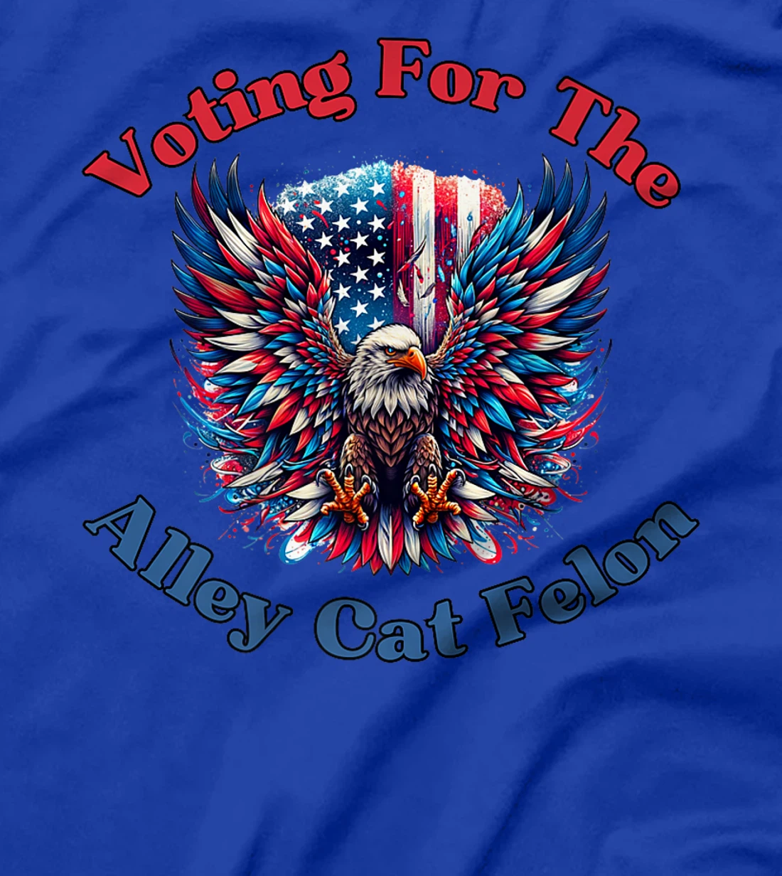Voting For The Felon Alley Cat Trump Support American Eagle Premium T-Shirt