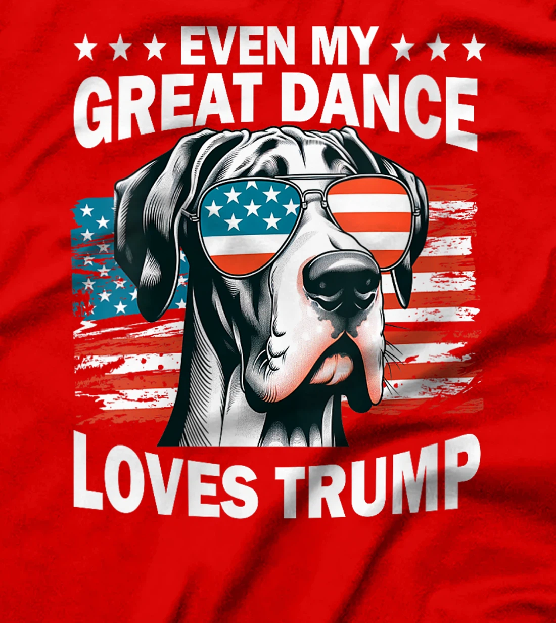 Womens Even My Great Dance Loves Trump, Trump Supporter Dog Lover T-Shirt