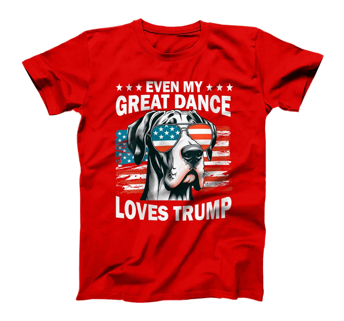 Womens Even My Great Dance Loves Trump, Trump Supporter Dog Lover T-Shirt
