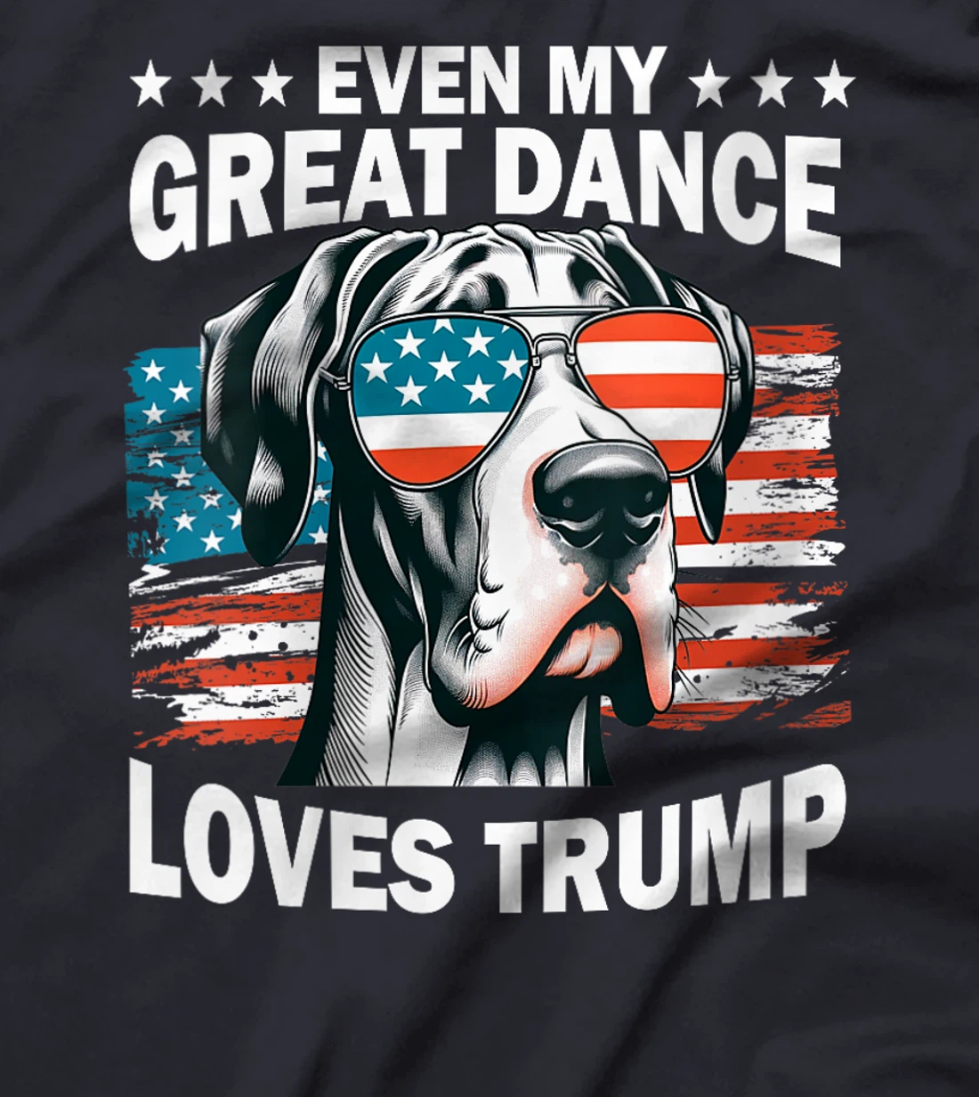 Womens Even My Great Dance Loves Trump, Trump Supporter Dog Lover T-Shirt